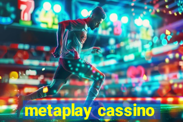 metaplay cassino